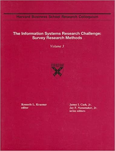 The Information Systems Research Challenge: Survey Research Methods (HARVARD BUSINESS SCHOOL RESEARCH COLLOQUIUM//HARVARD BUSINESS SCHOOL RESEARCH COLLOQUIUM): 3 indir