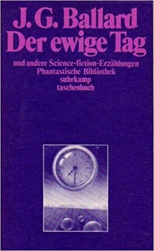 Der ewige Tag und andere Science-fiction- Erzählungen.