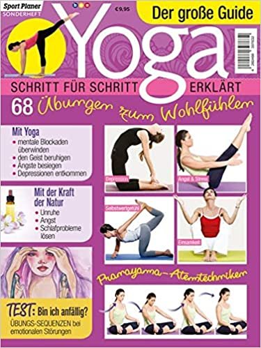 Yoga - der große Guide: Schritt für Schritt erklärt: 68 Übungen zum Wohlfühlen