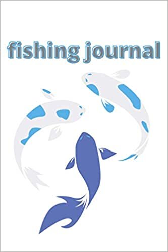 Fishing journal: 6x9 inche 120 pages Fishing Journal for Logging Fishing Notes, Experiences and Memorable Events/Great Fishing Gift for Boys and Girls