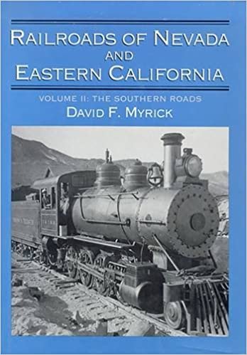 Railroads of Nevada and Eastern California, Vol. 2: The Southern Roads: The Southern Roads v. 2