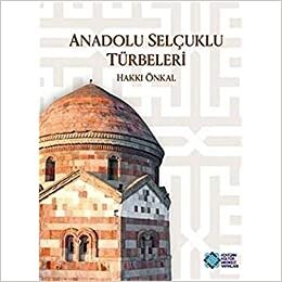 Anadolu Selçuklu Türbeleri