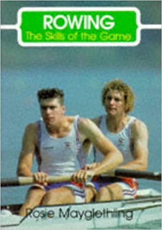 Rowing: The Skills of the Game
