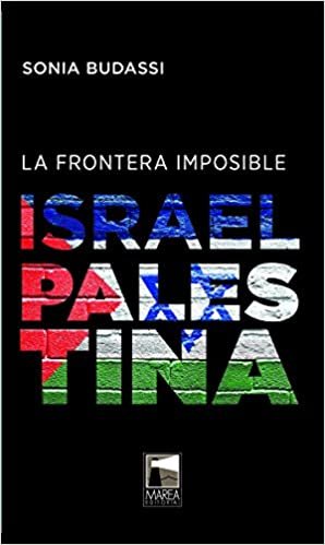 La Frontera Imposible: Israel-Palestina
