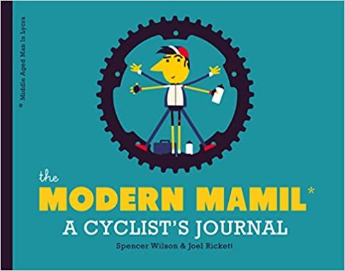 The Modern Mamil (Middle-Aged Man in Lycra): A Cyclist's Notebook indir