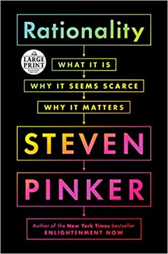 Rationality: What It Is, Why It Seems Scarce, Why It Matters (Random House Large Print)