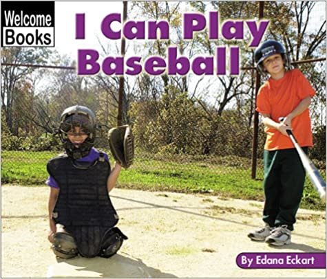 I Can Play Baseball (Welcome Books: Sports)