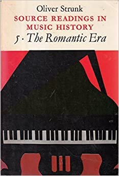 Source Readings in Music History: The Romantic Era v. 5