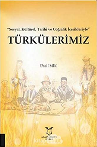 Türkülerimiz - Sosyal Kültürel Tarihi ve Coğrafik İçerikleriyle indir