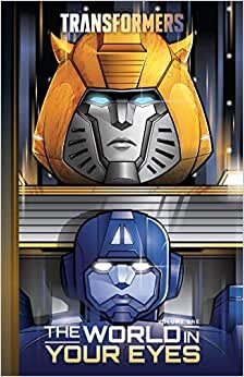Transformers, Vol. 1: The World In Your Eyes (Transformers (2019))