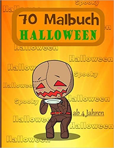70 Malbuch Halloween: Halloween und Tag der Toten Malbuch - 70 einzigartige und bezaubernde Malbücher ab 4 Jahren - das perfekte Kindergeschenk für Halloween und die Feiertage