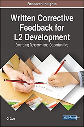 Written Corrective Feedback for L2 Development: Emerging Research and Opportunities (Advances in Educational Technologies and Instructional Design)