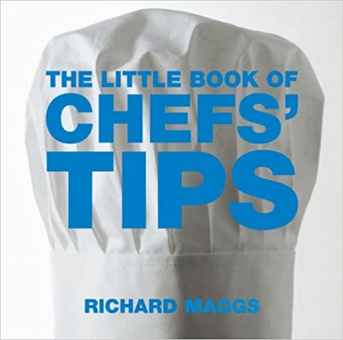 The Little Book of Chefs' Tips (Little Books of Tips)