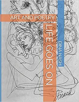 LIFE GOES ON: ART AND POETRY