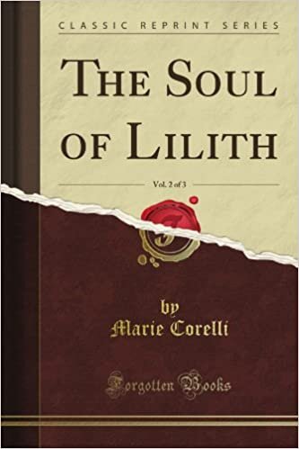 The Soul of Lilith, Vol. 2 of 3 (Classic Reprint) indir