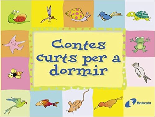 Contes Curts Per a Dormir / Short Stories For Sleep (Bruixola. Contes Curts/ Compass. Short Stories)