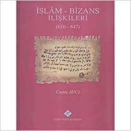 İslam - Bizans İlişkileri (610 - 847) indir