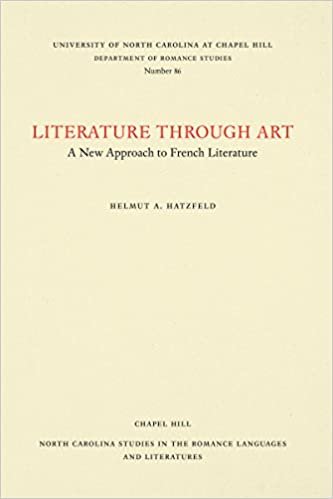 Literature through Art: A New Approach to French Literature (North Carolina Studies in the Romance Languages and Literatures)