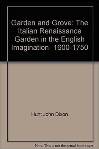 Garden and Grove: The Italian Renaissance Garden in the English Imagination, 1600-1750 indir