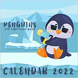 Penguins Calendar 2022: With Inspirational Quotes September 2021 - December 2022 Monthly Planner Mini Calendar