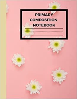 Primary Composition Notebook: Journal for grade K-2 students Writing Workbook, Dotted Notebook Perfect for Home School Supplies, 120 Sheets