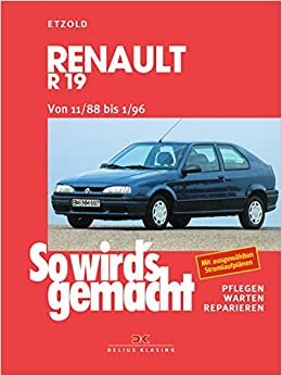 So wird's gemacht: pflegen - warten - reparieren: Renault R 19/Chamade indir