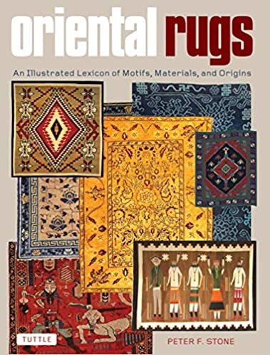 Oriental Rugs: An Illustrated Lexicon of Motifs, Materials and Origins
