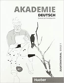 Akademie Deutsch A1+: Band 1.Deutsch als Fremdsprache / Zusatzmaterial mit Audios online