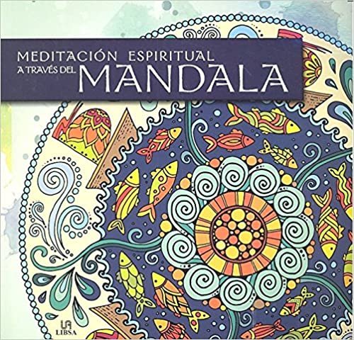 Meditación Espiritual a Través del Mandala (Mandalas Coloreados, Band 4)