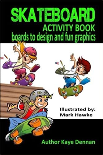 Skateboard Activity Book: Boards To Design And Humorous Graphics
