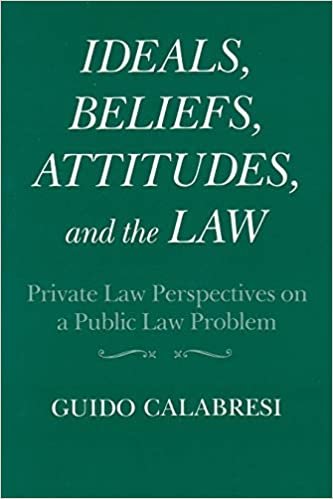 Ideals, Beliefs, Attitudes and the Law (Frank W. Abrams Lectures) (Contemporary Issues in the Middle East)