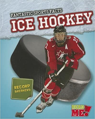 Ice Hockey (Read Me!: Fantastic Sports Facts)