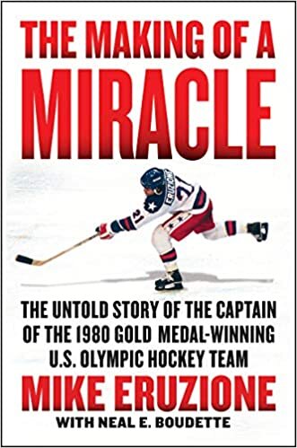 The Making of a Miracle: The Untold Story of the Captain of the 1980 Gold Medal-Winning U.S. Olympic Hockey Team indir