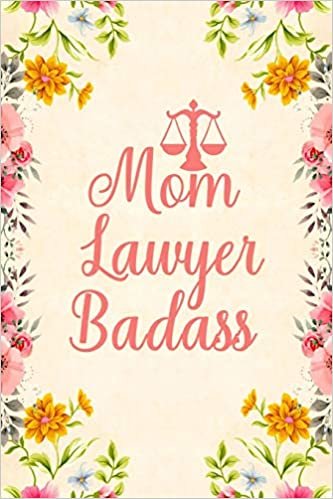 Mom Lawyer Badass: Notebook to Write in for Mother's Day, Lawyer gifts for mom, Mother's day Lawyer gifts, Lawyer journal, Lawyer notebook, Lawyer gifts