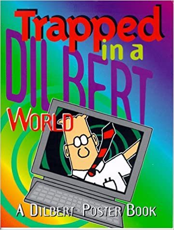Trapped in a Dilbert World: A Dilbert Poster Book