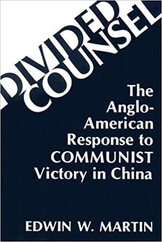 Divided Counsel: Anglo-American Response to Communist Victory in China: The Anglo-American Response to Communist Victory in China