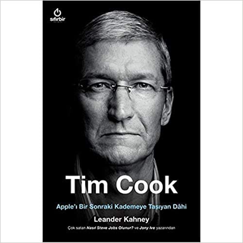 Tim Cook - Apple’ı Bir Sonraki Kademeye Taşıyan Dahi