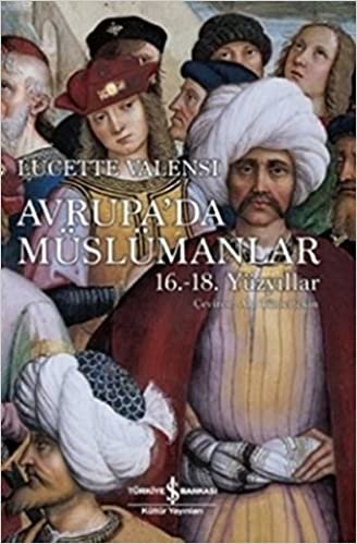 Avrupa'da Müslümanlar: 16. - 18. Yüzyıllar indir