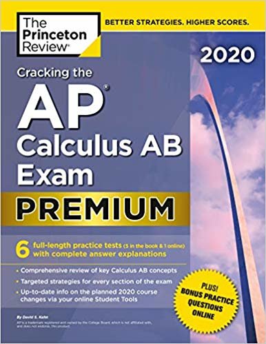 Cracking the AP Calculus AB Exam 2020 Premium Edition