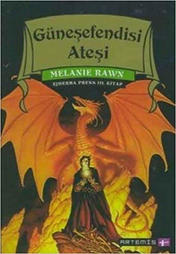 Güneşefendisi Ateşi: Ejderha Prens 3. Kitap