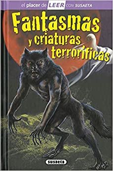 Fantasmas y criaturas terroríficas (El placer de LEER con Susaeta - nivel 4) indir