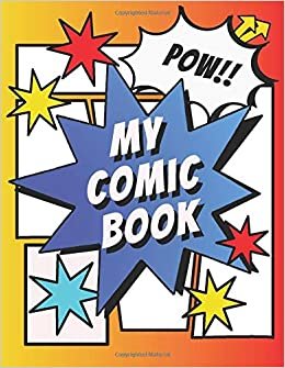 My Comic Book: Draw Your Own Comic Book for Kids