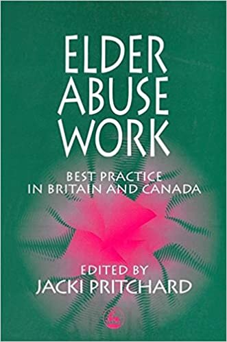 Elder Abuse Work: Best Practice in Britain and Canada (Good Practice)