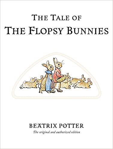 The Tale of The Flopsy Bunnies (Beatrix Potter Originals, Band 10)