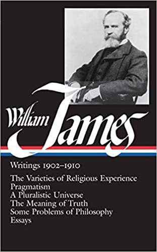 William James: Writings 1902-1910 (LOA #38) (Library of America)