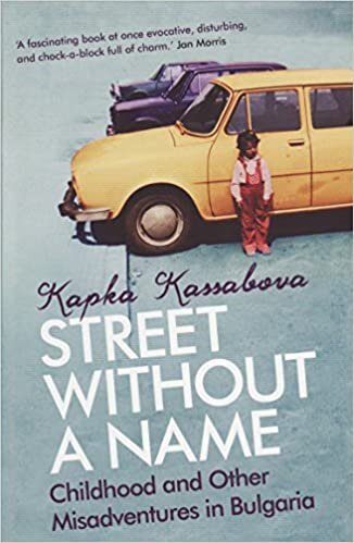 Street Without A Name: Childhood And Other Misadventures In Bulgaria