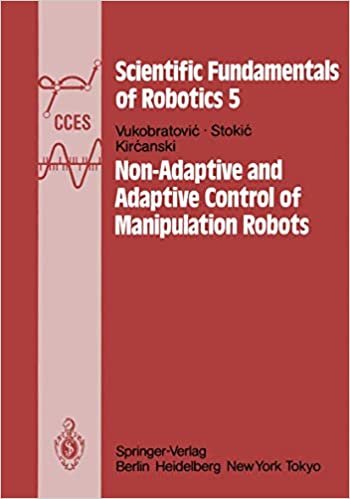 Non-Adaptive and Adaptive Control of Manipulation Robots (Communications and Control Engineering (5), Band 5)