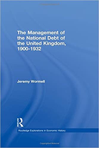 The Management of the National Debt of the United Kingdom 1900-1932 (Routledge Explorations in Economic History, Band 15)