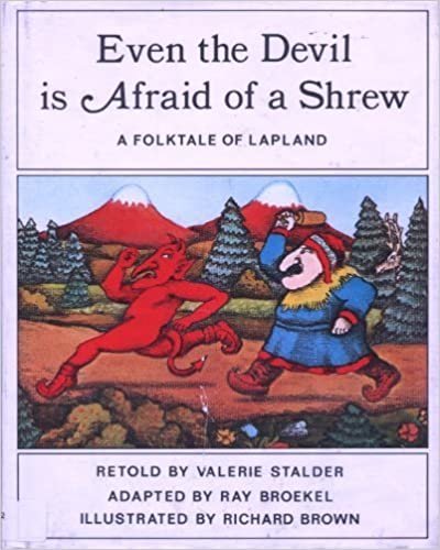 Even the Devil Is Afraid of a Shrew: A Folktale of Lapland: Folk Tale from Lapland