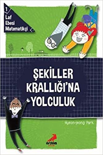 Laf Ebesi Matematikçi 1 Şekiller Krallığı'na Yolculuk